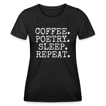Kaffee Poesie Schlaf Wiederholung - Frauen Funktions-T-Shirt - Schwarz - Vorne - AI Model Female 172 light (172cm)