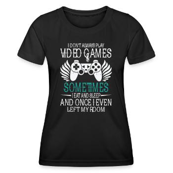 Ich spiele nicht immer Videospiele lustiger Spieler - Frauen Funktions-T-Shirt - Schwarz - Vorne - AI Model Female 172 light (172cm)