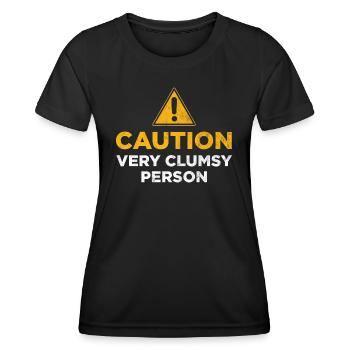 Caution Very Clumsy Person - Women's Functional T-Shirt - black - Front - AI Model Female 172 light (172cm)
