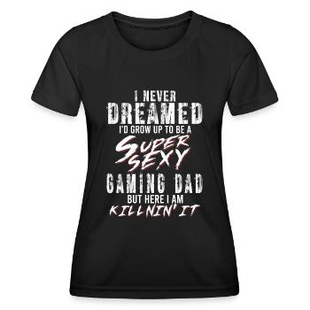 Super Sexy Gaming Dad Gamer Gift Gaming - Women's Functional T-Shirt - black - Front - AI Model Female 172 light (172cm)