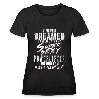 Super Sexy Powerlifter Weightlifting Gift - Women's Functional T-Shirt - black - Front - AI Model Female 172 light (172cm)