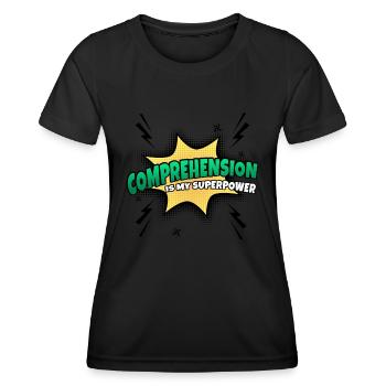 La compréhension est mon trait de caractère de superpouvoir - T-shirt sport Femme - noir - Devant - AI Model Female 172 light (172cm)
