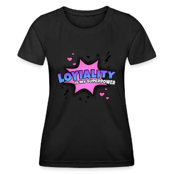 Loyalität Ist Meine Superkraft Eigenschaft - Frauen Funktions-T-Shirt - Schwarz - Vorne - AI Model Female 172 light (172cm)