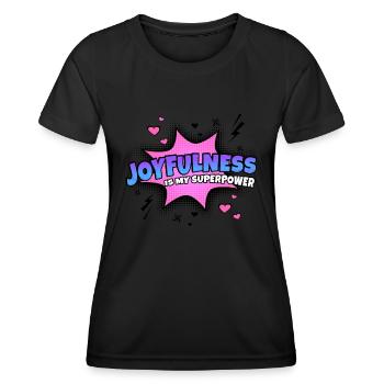 Joy Is My Superpower Trait - Women's Functional T-Shirt - black - Front - AI Model Female 172 light (172cm)