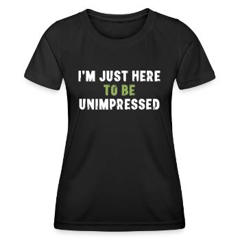 Je suis juste là pour être un sarcasme non impressionné - T-shirt sport Femme - noir - Devant - AI Model Female 172 light (172cm)