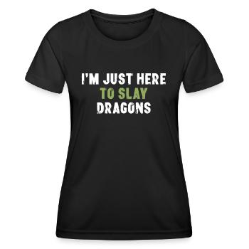 Je suis juste là pour tuer des dragons drôle - T-shirt sport Femme - noir - Devant - AI Model Female 172 light (172cm)