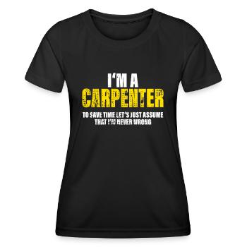 Carpenter Funny Saying Profession Colleague Gift - Women's Functional T-Shirt - black - Front - AI Model Female 172 light (172cm)