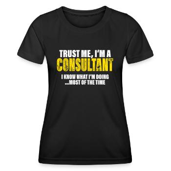 Vertrau Mir Ich Bin Berater Kollegen Geschenk - Frauen Funktions-T-Shirt - Schwarz - Vorne - AI Model Female 172 light (172cm)
