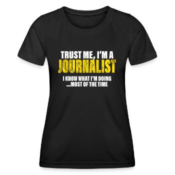 Trust Me I'm a Journalist Fellow Gift - Women's Functional T-Shirt - black - Front - AI Model Female 172 light (172cm)
