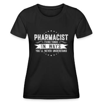 Pharmacist Colleagues Gift Profession Saying Funny - Women's Functional T-Shirt - black - Front - AI Model Female 172 light (172cm)