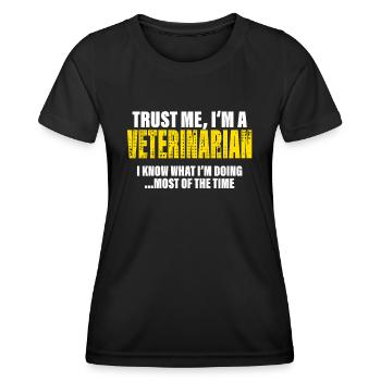 Trust Me I'm Vet Coworker Gift - Women's Functional T-Shirt - black - Front - AI Model Female 172 light (172cm)
