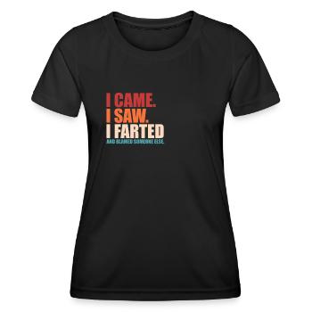 I Came I Saw I Farted Sarcasm Funny Sarcastic - Women's Functional T-Shirt - black - Front - AI Model Female 172 light (172cm)