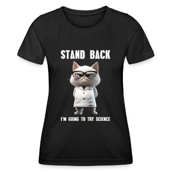 I'm Going To Try Science Meme Science Cat - Women's Functional T-Shirt - black - Front - AI Model Female 172 light (172cm)