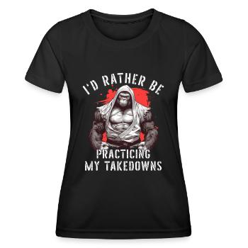 I'd Rather Be Practicing Takedowns Jiu Jitsu BJJ - Women's Functional T-Shirt - black - Front - AI Model Female 172 light (172cm)