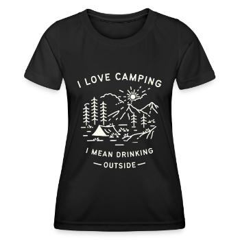 I like camping I mean drinking outside - Women's Functional T-Shirt - black - Front - AI Model Female 172 light (172cm)