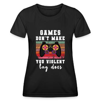 Games don't make violent lag does funny gamer - Women's Functional T-Shirt - black - Front - AI Model Female 172 light (172cm)