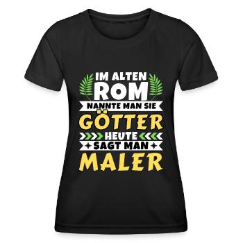Im alten Rom waren Sie Götter. Heute Maler - Frauen Funktions-T-Shirt - Schwarz - Vorne - AI Model Female 172 light (172cm)