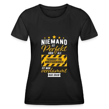 Niemand ist perfekt - Fachkraft für Arbeitssicherh - Frauen Funktions-T-Shirt - Schwarz - Vorne - AI Model Female 172 light (172cm)