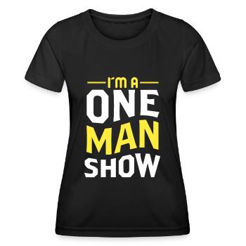 Ich Bin Eine Ein Mann Show - Frauen Funktions-T-Shirt - Schwarz - Vorne - AI Model Female 172 light (172cm)