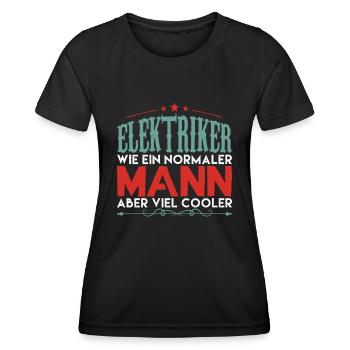 elektriker - elektriker aber viel cooler ! - Frauen Funktions-T-Shirt - Schwarz - Vorne - AI Model Female 172 light (172cm)