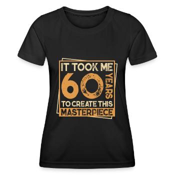 60 birthday 60 years birthday saying gift - Women's Functional T-Shirt - black - Front - AI Model Female 172 light (172cm)
