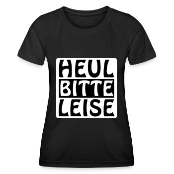 Heul leise, Geschenk, Geschenkidee, Spruch - Frauen Funktions-T-Shirt - Schwarz - Vorne - AI Model Female 172 light (172cm)