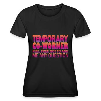 Temporary Co-Worker - Women's Functional T-Shirt - black - Front - AI Model Female 172 light (172cm)