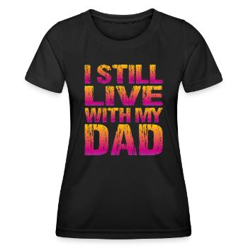 Je vis toujours avec mon père - T-shirt sport Femme - noir - Devant - AI Model Female 172 light (172cm)