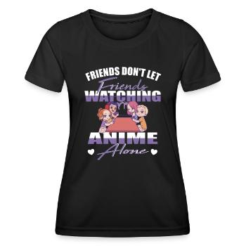 Friends don't let Friends Watching Anime alone - Women's Functional T-Shirt - black - Front - AI Model Female 172 light (172cm)