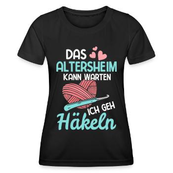 Häkeln Stricken Nähen Altersheim kann warten - Frauen Funktions-T-Shirt - Schwarz - Vorne - AI Model Female 172 light (172cm)