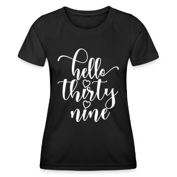 Hallo Neununddreißig süßer 39 Jahre alter Geburtstag - Frauen Funktions-T-Shirt - Schwarz - Vorne - AI Model Female 172 light (172cm)