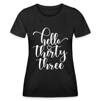 Hallo Dreiunddreißig süßer 33 Jahre alter Geburtstag - Frauen Funktions-T-Shirt - Schwarz - Vorne - AI Model Female 172 light (172cm)