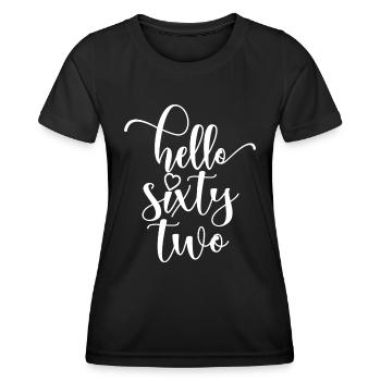 Hello Sixty Two Cute 62 Years Old Birthday - Women's Functional T-Shirt - black - Front - AI Model Female 172 light (172cm)