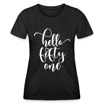 Hello Fifty One Cute 51 Years Old Birthday - Women's Functional T-Shirt - black - Front - AI Model Female 172 light (172cm)