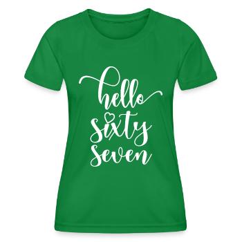 Hello Sixty Seven Cute 67 Years Old Birthday - Women's Functional T-Shirt - kelly green - Front - AI Model Female 172 dark (172cm)
