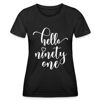 Hello Ninety One Cute 91 Years Old Birthday - Women's Functional T-Shirt - black - Front - AI Model Female 172 light (172cm)