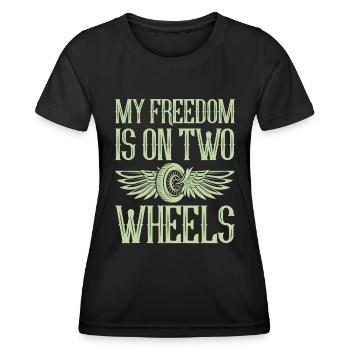 My Freedom Is On Two Wheels - Motorcycle - Women's Functional T-Shirt - black - Front - AI Model Female 172 light (172cm)