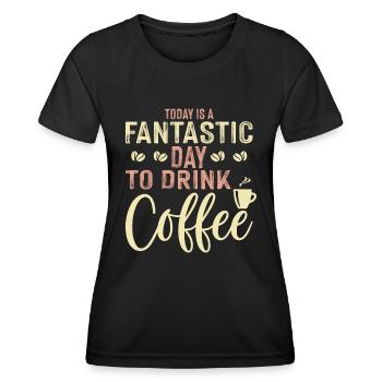 Today is a great day to drink coffee - Women's Functional T-Shirt - black - Front - AI Model Female 172 light (172cm)