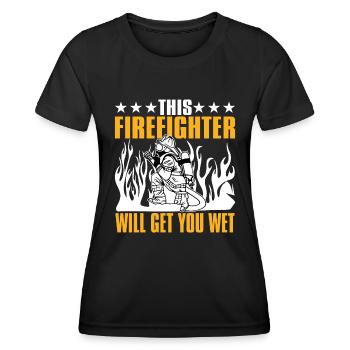 Dieser Feuerwehrmann Wird Sie Nass Machen - Frauen Funktions-T-Shirt - Schwarz - Vorne - AI Model Female 172 light (172cm)