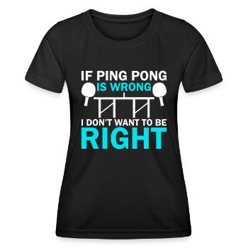 When Ping Pong Wrong - Funny Table Tennis - Women's Functional T-Shirt - black - Front - AI Model Female 172 light (172cm)