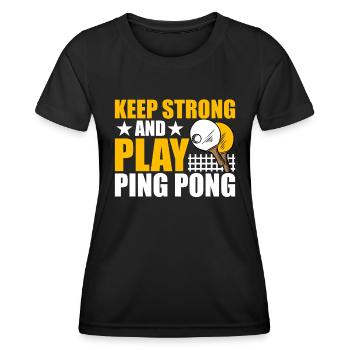 Restez fort et jouez au ping-pong - T-shirt sport Femme - noir - Devant - AI Model Female 172 light (172cm)