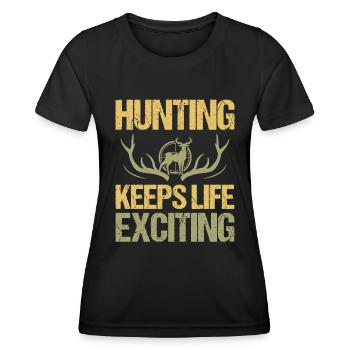 Hunting keeps life exciting - Women's Functional T-Shirt - black - Front - AI Model Female 172 light (172cm)