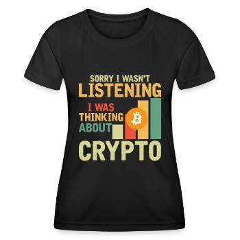 Tut Mir Leid Das Ich Nicht Zugehört Habe - Crypto - Frauen Funktions-T-Shirt - Schwarz - Vorne - AI Model Female 172 light (172cm)