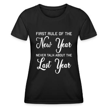 Rule of the New Year: Never talk about the last - Women's Functional T-Shirt - black - Front - AI Model Female 172 light (172cm)