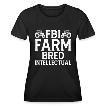 FBI Farm Bred Intellectuals - Women's Functional T-Shirt - black - Front - AI Model Female 172 light (172cm)