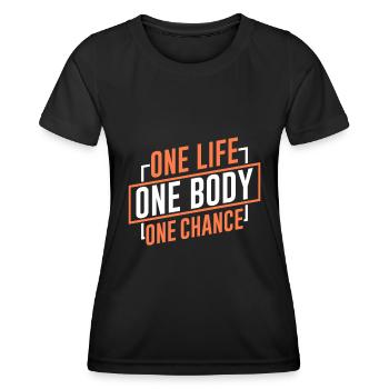 One Life, One Body, One Opportunity - Women's Functional T-Shirt - black - Front - AI Model Female 172 light (172cm)