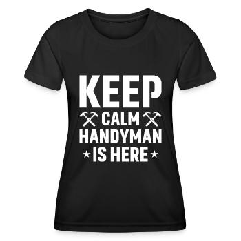 Ruhe Bewahren Heimwerker Ist Hier - Frauen Funktions-T-Shirt - Schwarz - Vorne - AI Model Female 172 light (172cm)