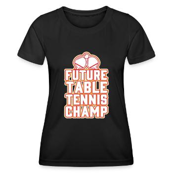 Future Table Tennis Champion - Women's Functional T-Shirt - black - Front - AI Model Female 172 light (172cm)