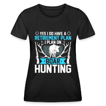 Retirement plan is to go hunting - Women's Functional T-Shirt - black - Front - AI Model Female 172 light (172cm)