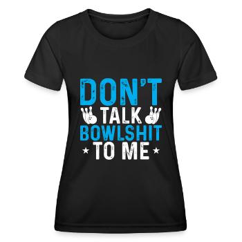 Sprich nicht mit mir Quatsch - Frauen Funktions-T-Shirt - Schwarz - Vorne - AI Model Female 172 light (172cm)